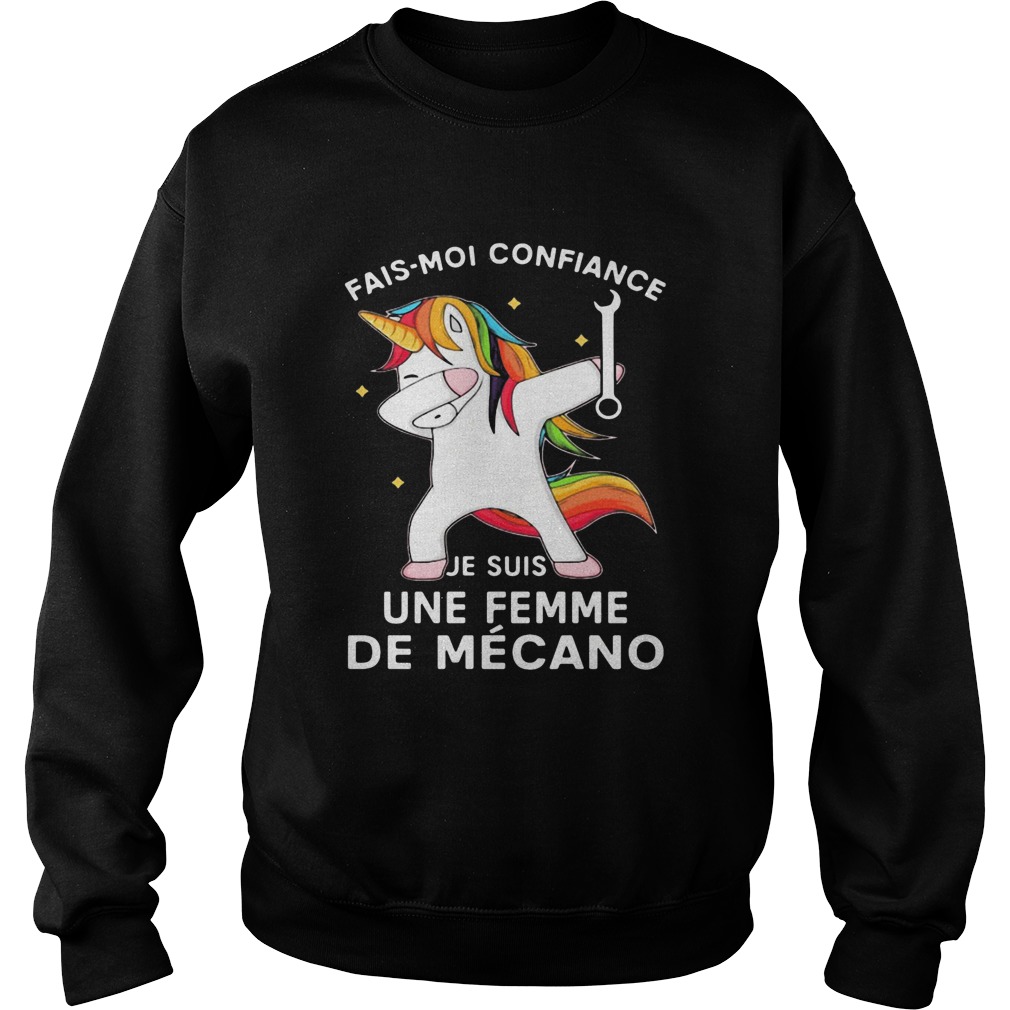 Unicorn fais moi confiance je suis une femme de mecano  Sweatshirt