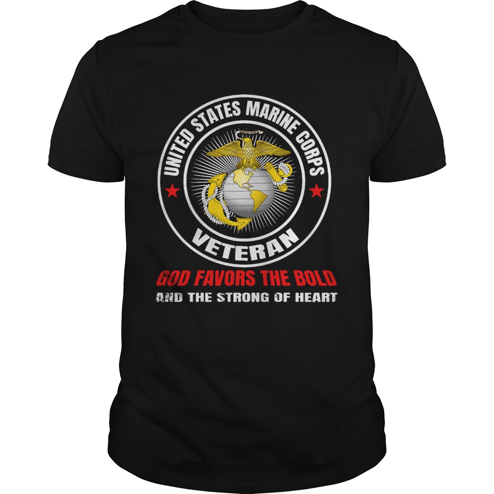 United States Marine Corps Veteran God Favors The Bold And The Strong Og Heart shirt