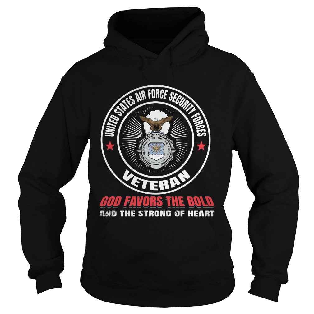 United states air force security forces veteran god favors the bold and the strong of heart  Hoodie