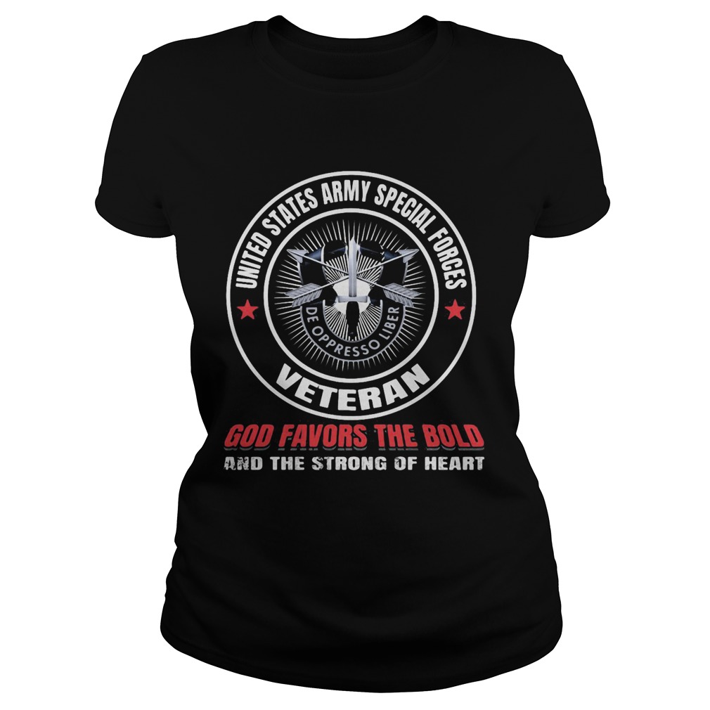 United states army special forces veteran god favors the bold and the strong of heart  Classic Ladies