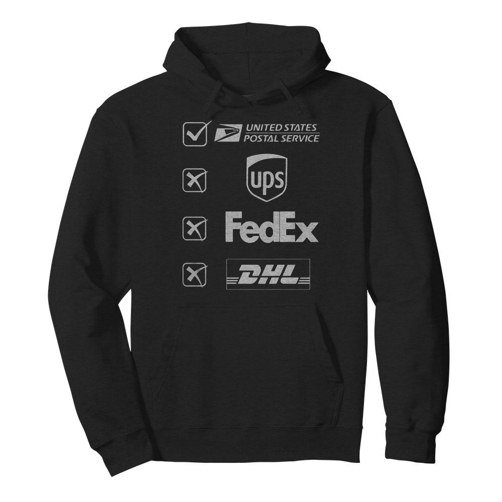 United states postal service not ups fedex and dhl  Unisex Hoodie