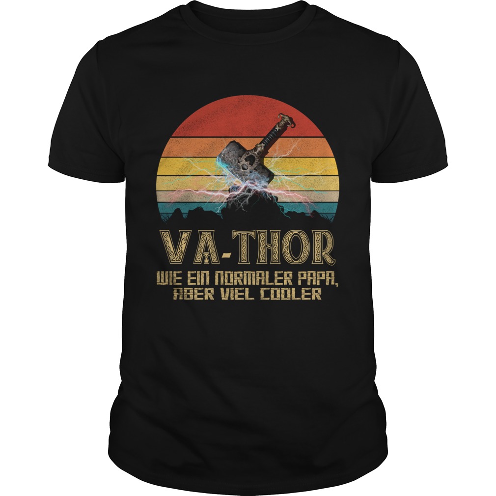 VaThor Wie Ein Normaler Papa Aber Viel Cooler Vintage shirt