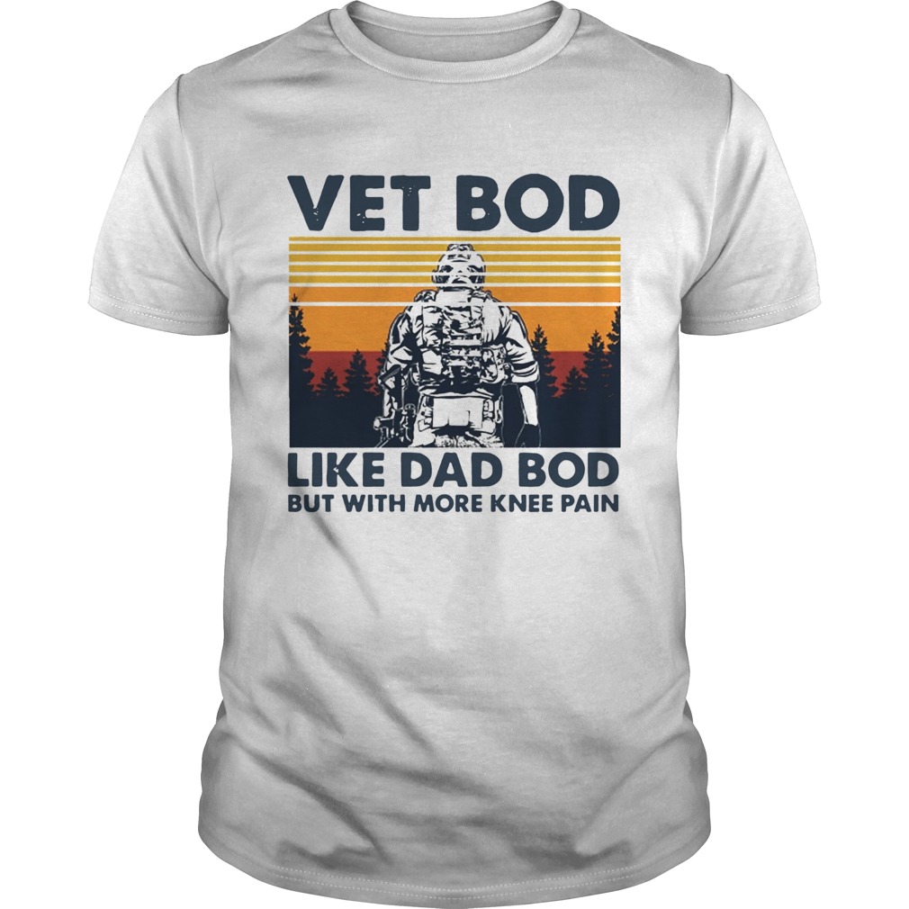 Vet Bod Like Dad Bod But With More Knee Pain Vintage  Unisex