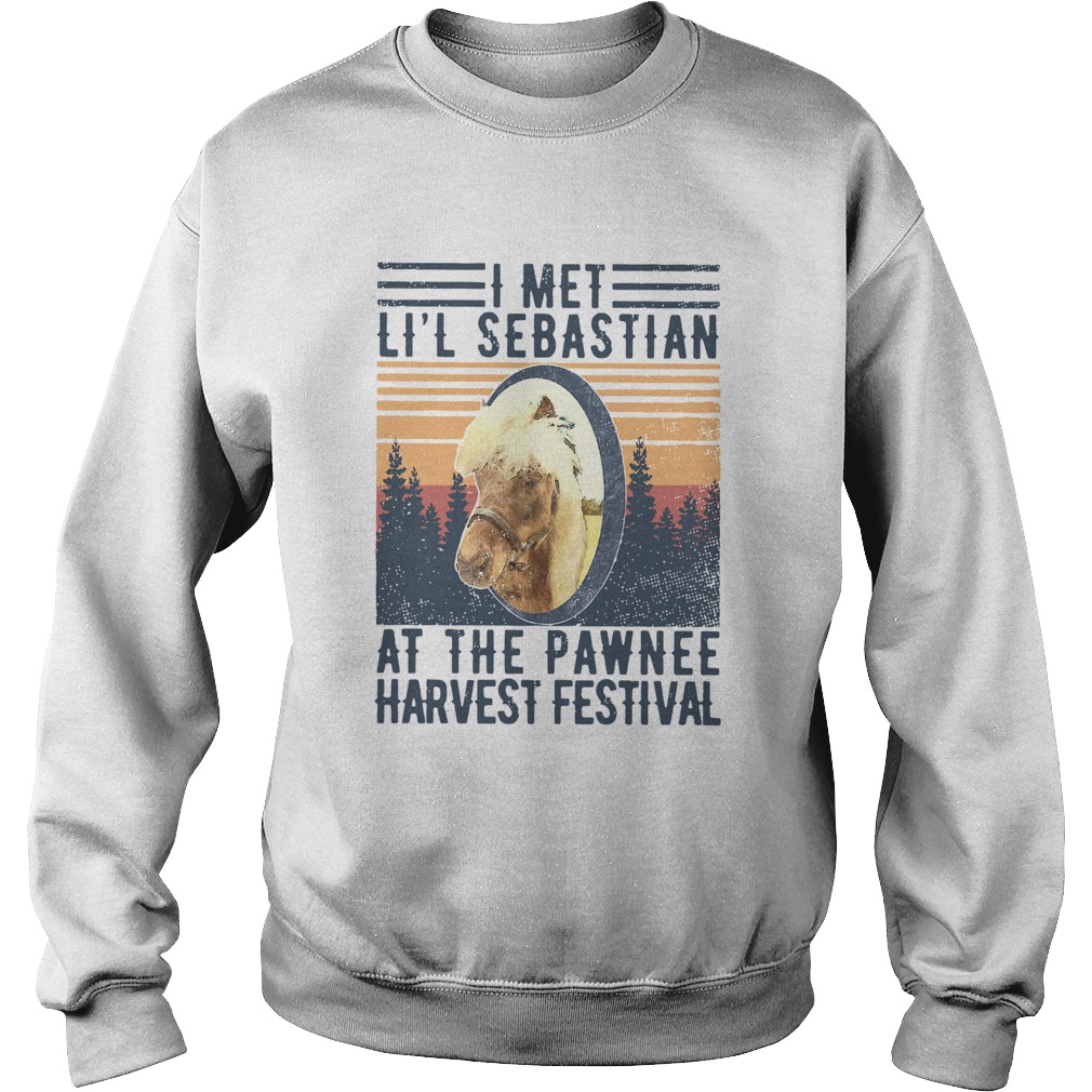 Vintage I Met Lil Sebastian At The Pawnee Harvest Festival  Sweatshirt