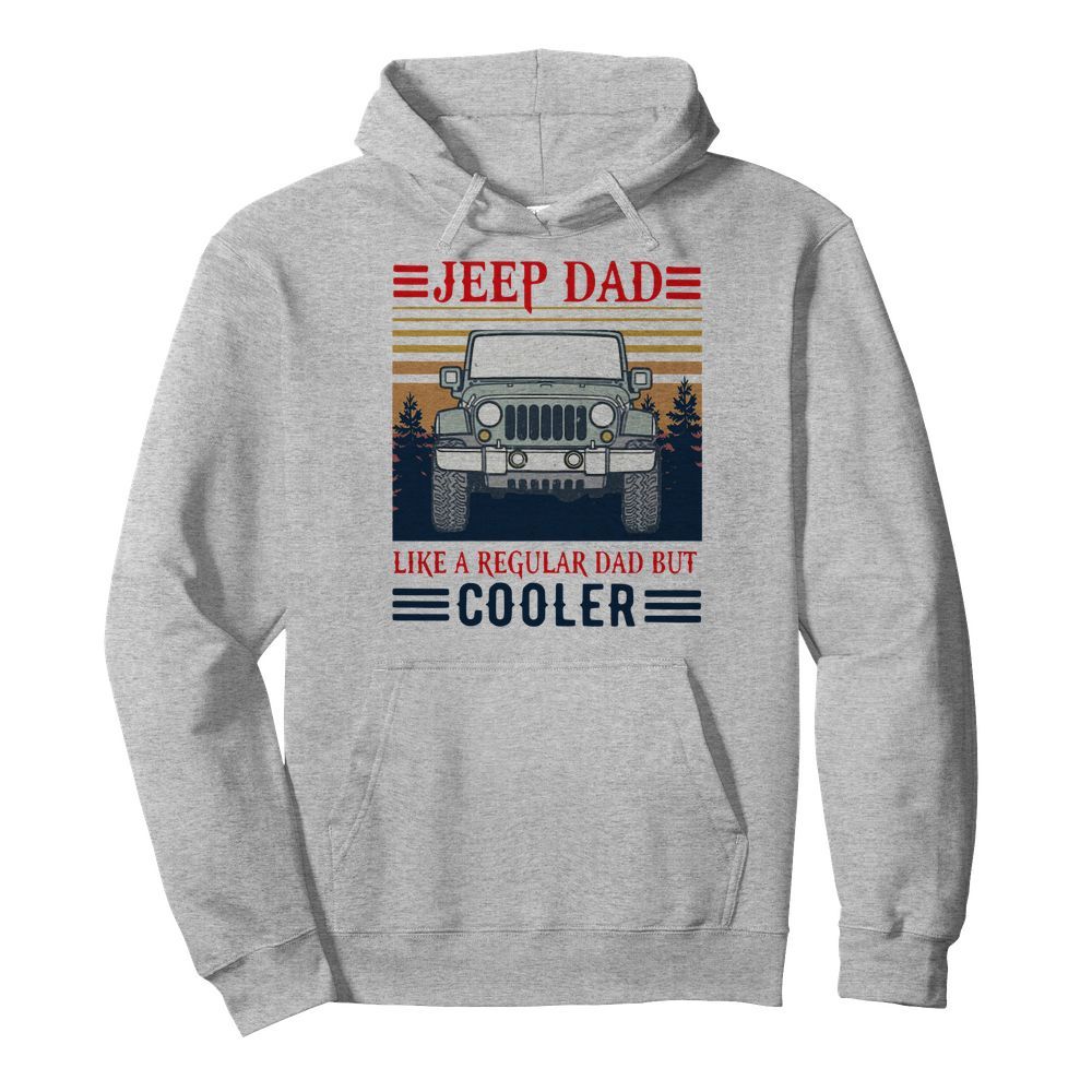 Vintage Jeep Dad Like A Regular Dad But Cooler  Unisex Hoodie