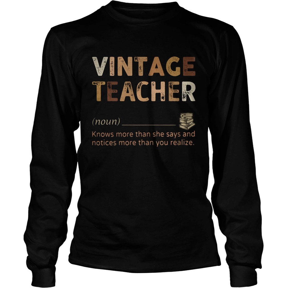 Vintage teacher knows more than she says black lives matter  Long Sleeve