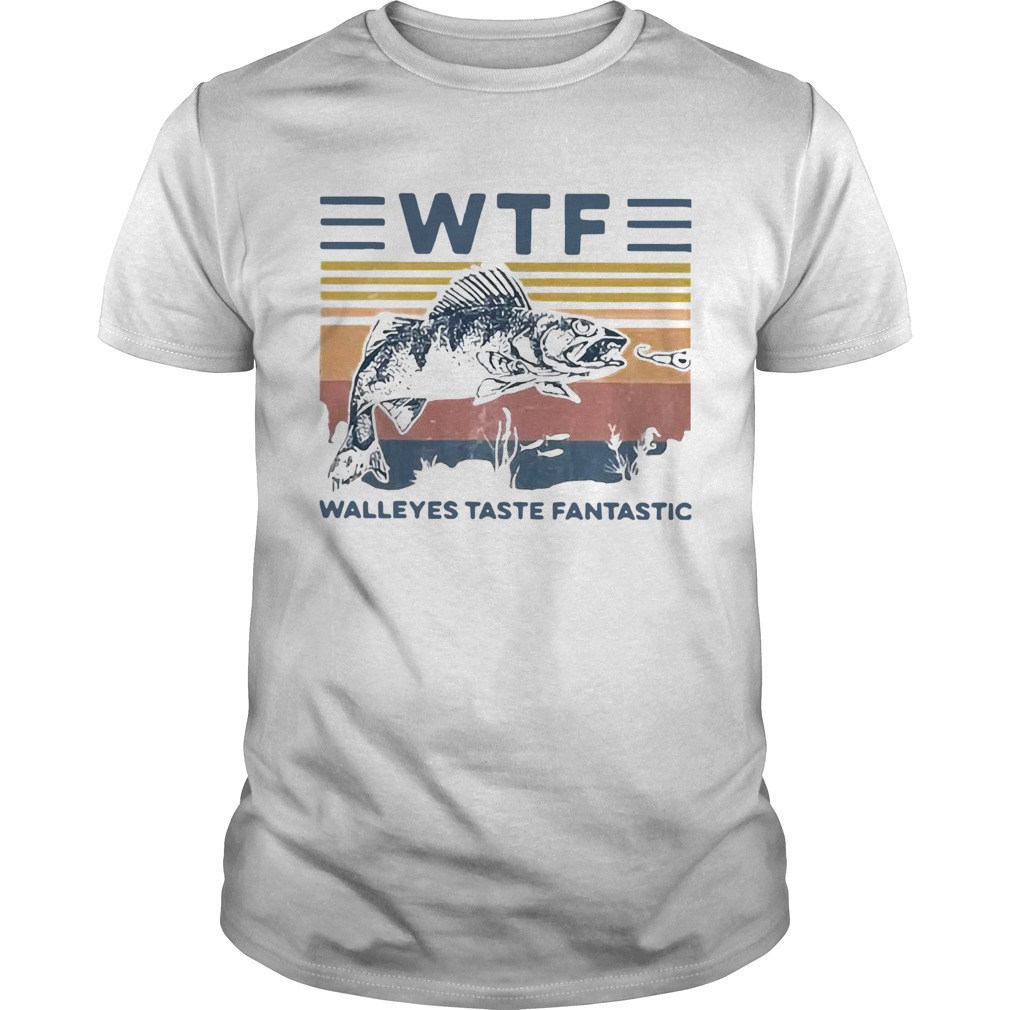 WTF Walleye Taste Fantastic Vintage shirt