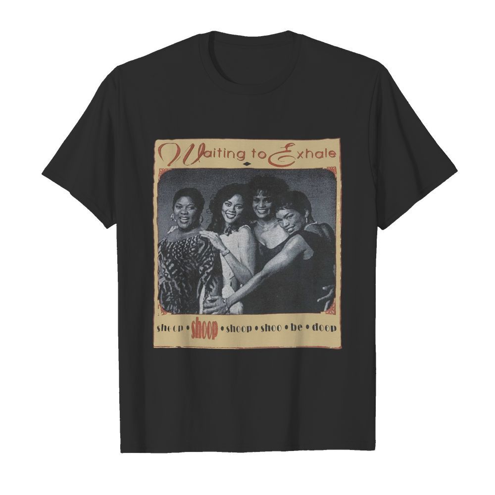 Waiting To Exhale shirt