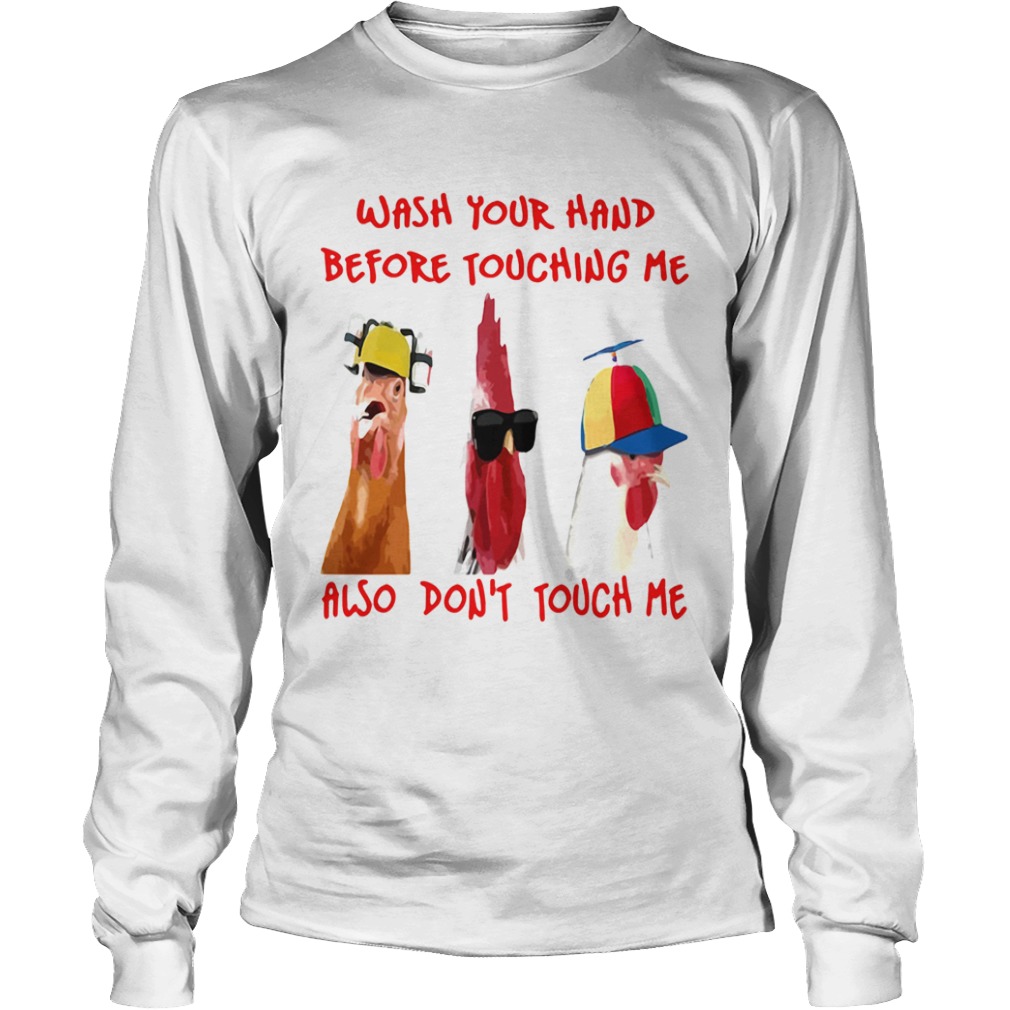 Wash Your Hand Before Touching Me Also Dont Touch Me  Long Sleeve