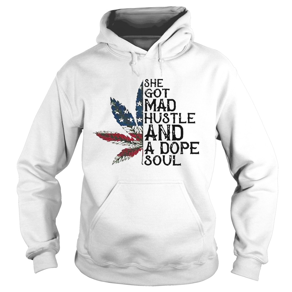 Weed She Got Mad Hustle And A Dope Soul Independence Day  Hoodie