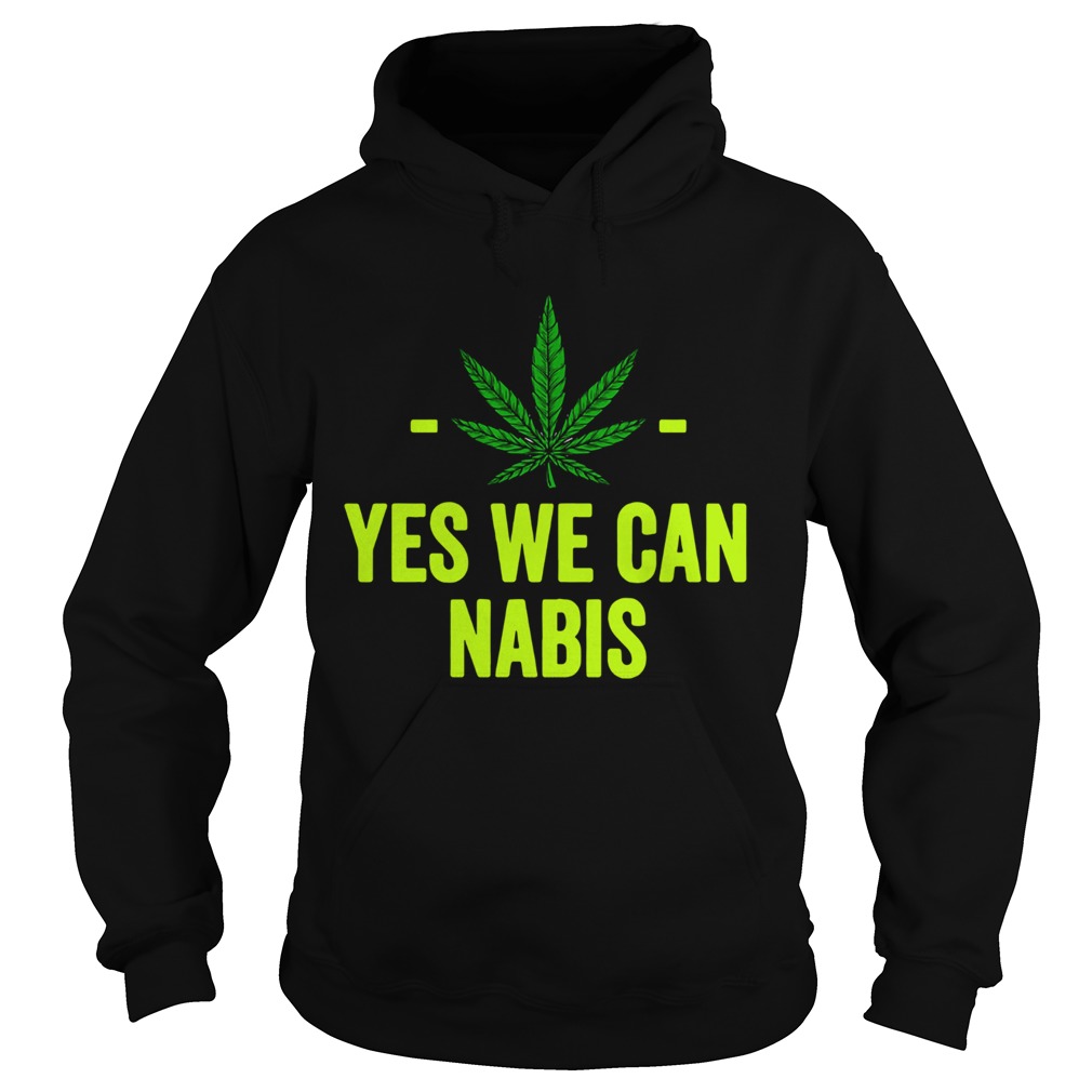 Weed Yes We Can Cannabis  Hoodie