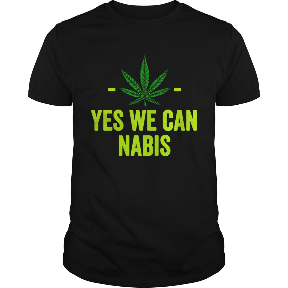 Weed Yes We Can Cannabis  Unisex