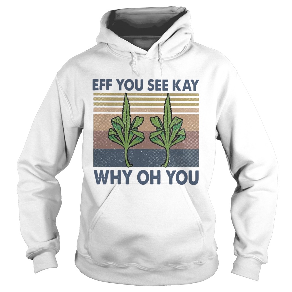 Weed Yoga Eff You See Kay Why Oh You Vintage  Hoodie