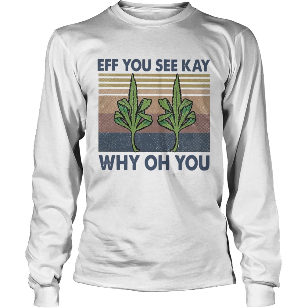 Weed Yoga Eff You See Kay Why Oh You Vintage  Long Sleeve