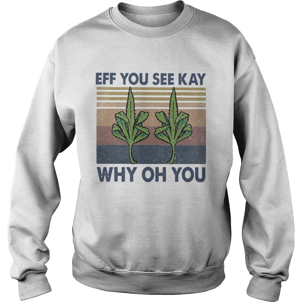 Weed Yoga Eff You See Kay Why Oh You Vintage  Sweatshirt