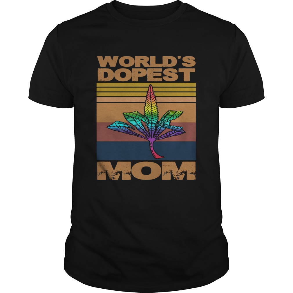 Weed fuck worlds dopest Mom vintage shirt