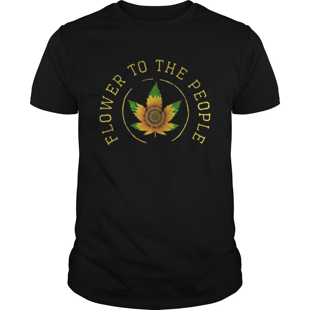 Weed sunflower to the people  Unisex