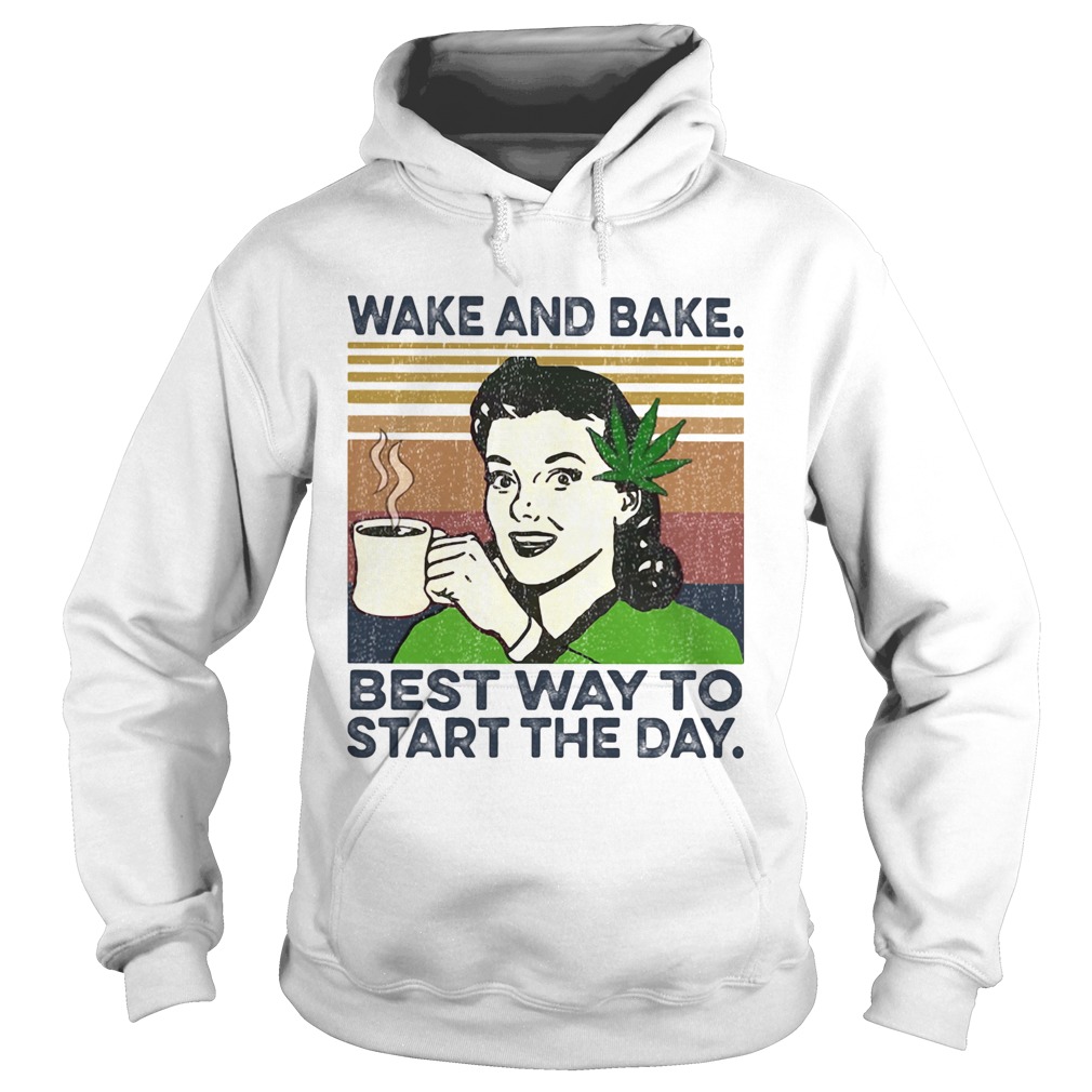 Weed wake and bake best way to start the day vintage retro  Hoodie