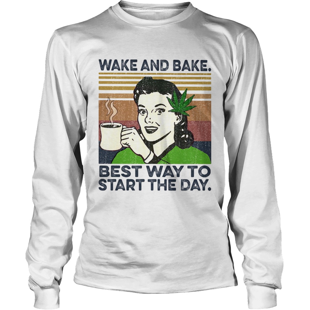 Weed wake and bake best way to start the day vintage retro  Long Sleeve