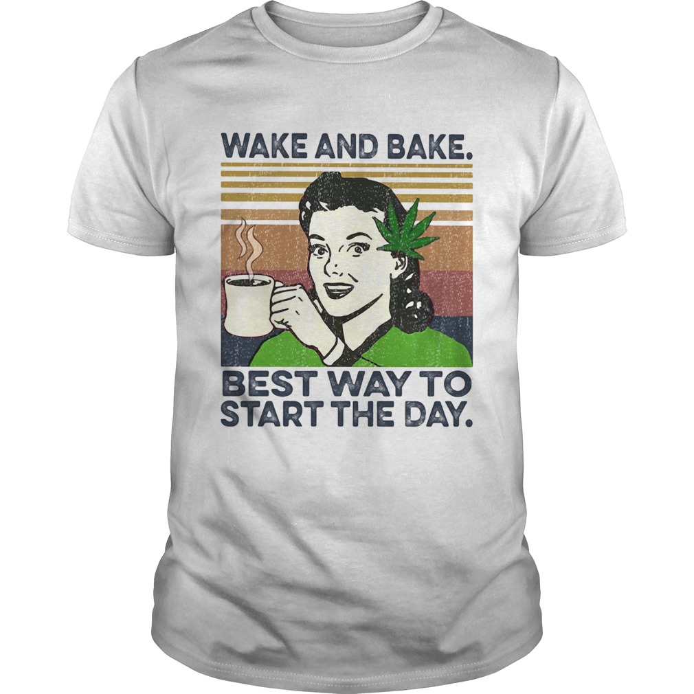 Weed wake and bake best way to start the day vintage retro  Unisex