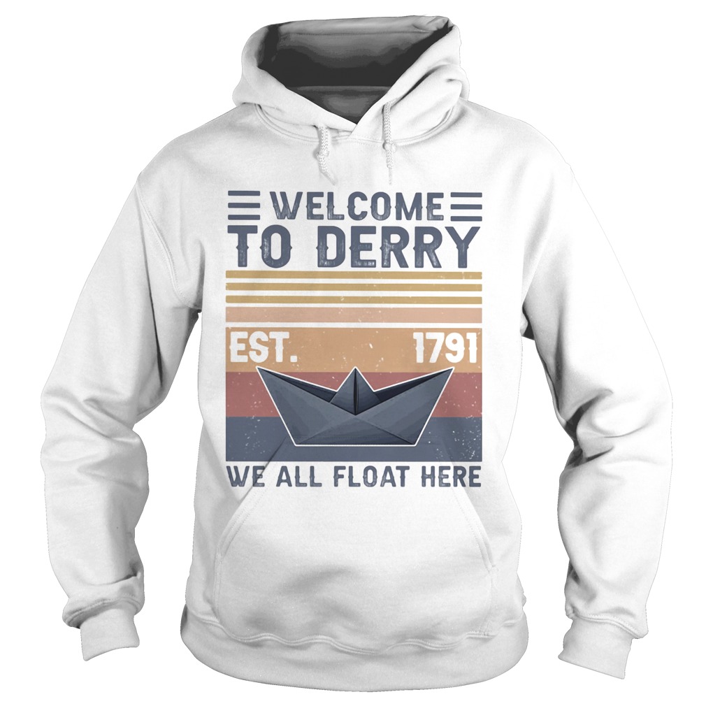 Welcome to derry est 1791 we all float here vintage  Hoodie