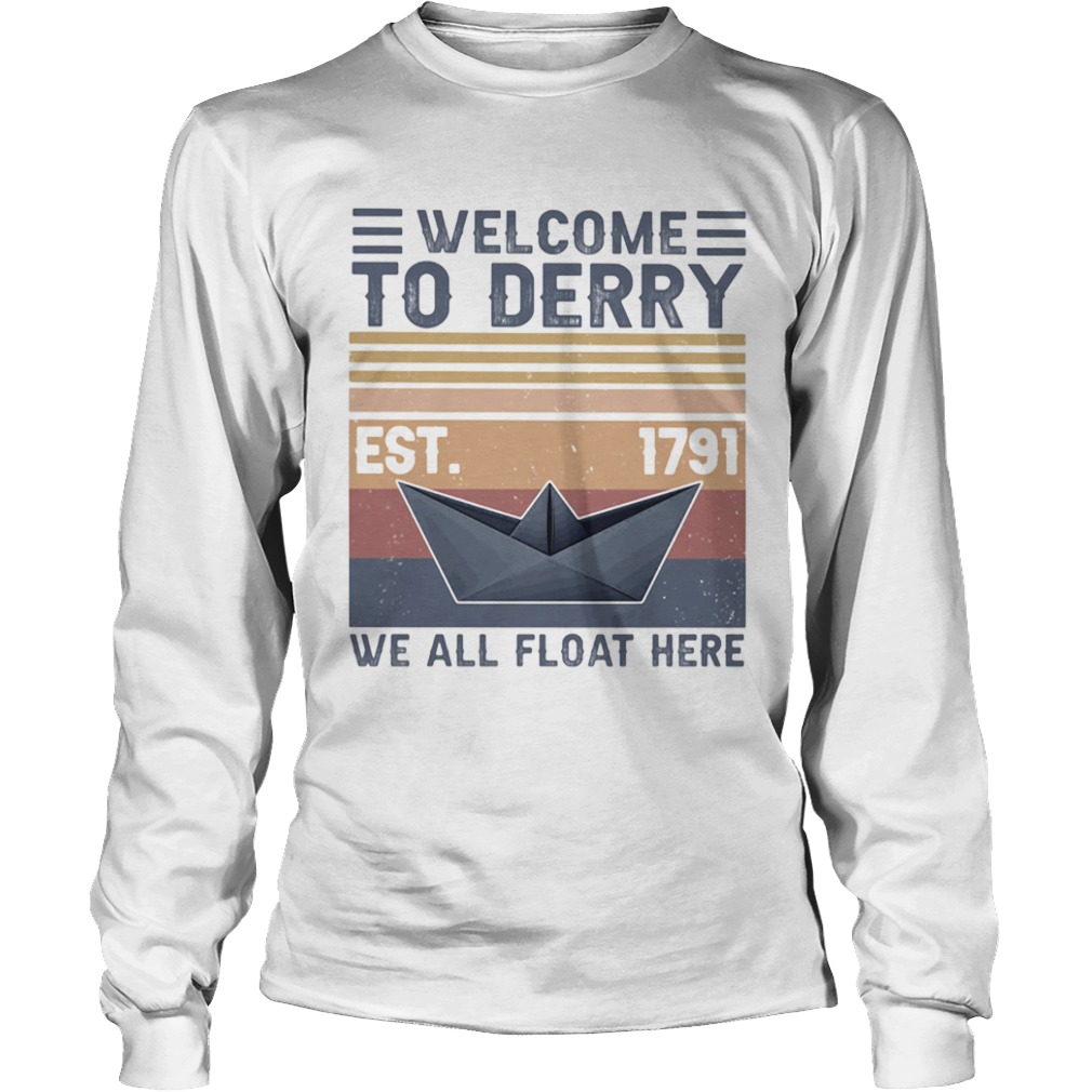 Welcome to derry est 1791 we all float here vintage  Long Sleeve