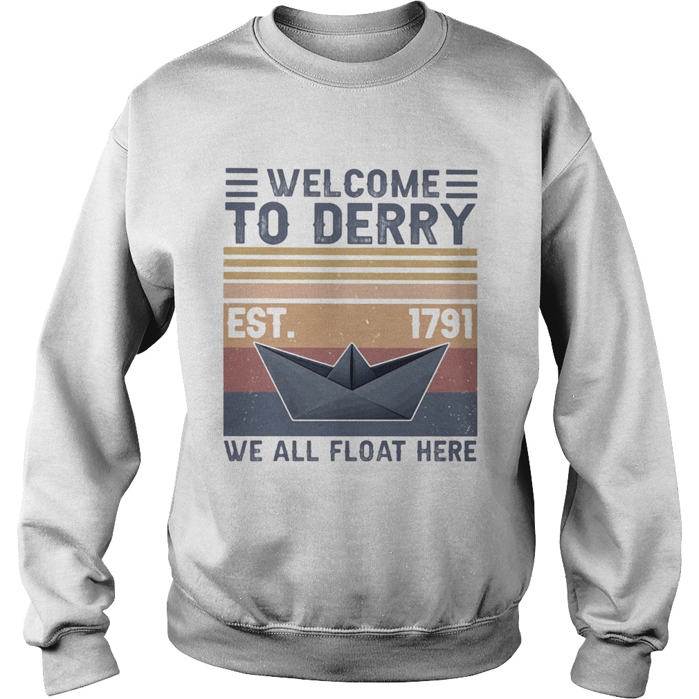 Welcome to derry est 1791 we all float here vintage  Sweatshirt