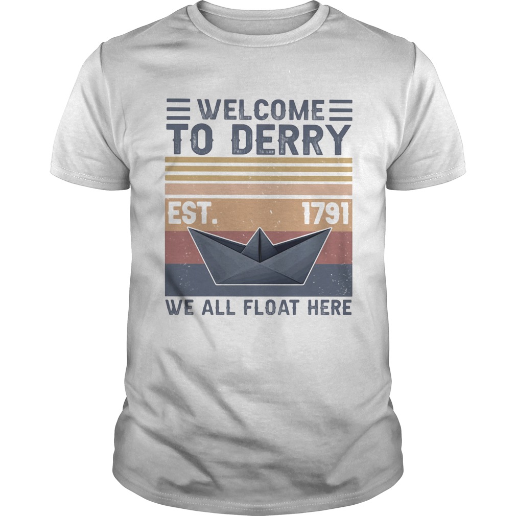 Welcome to derry est 1791 we all float here vintage  Unisex