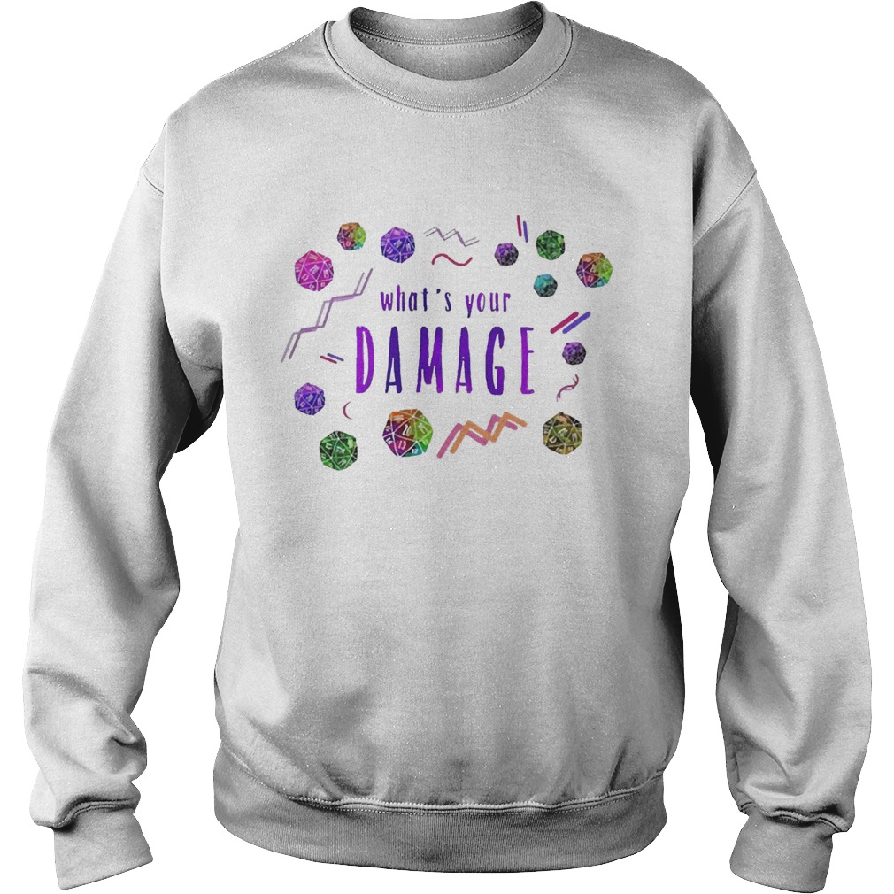 Whats Your Damage  Sweatshirt