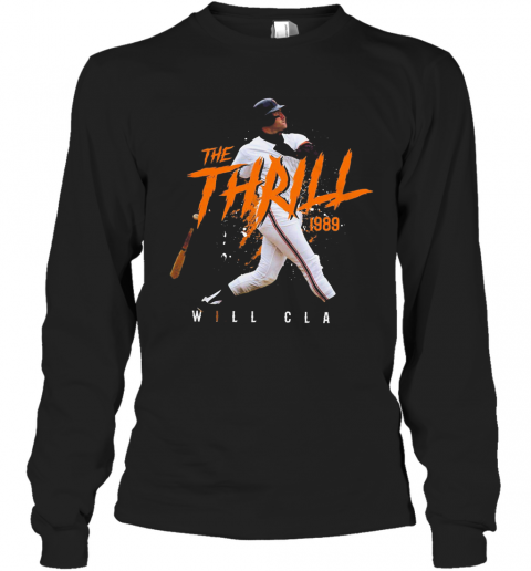 Will Clark The Thrill 1989 San Francisco Baseball T-Shirt Long Sleeved T-shirt 