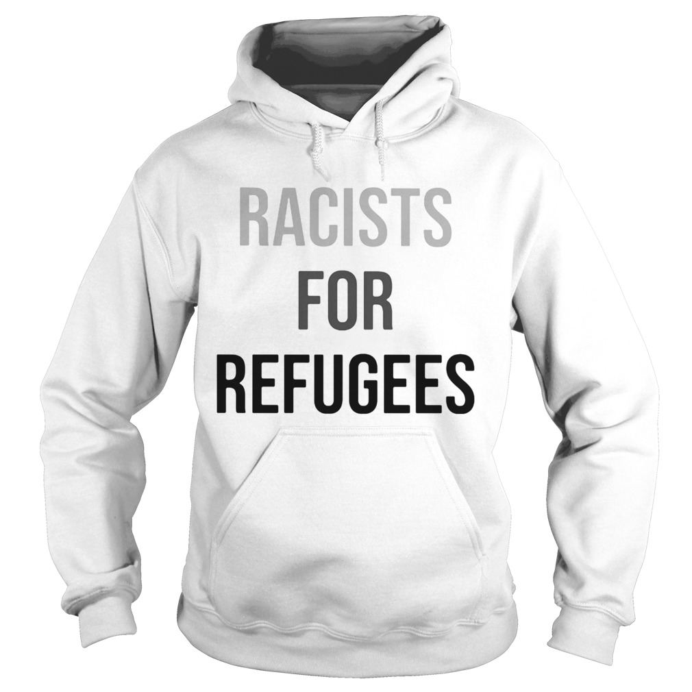 Will trade racists for refugees 2020  Hoodie