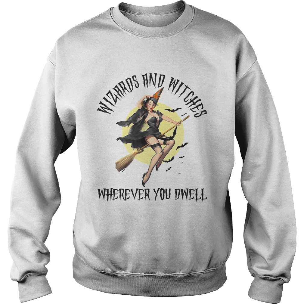 Witch wizard and witches wherever you dwell moon  Sweatshirt