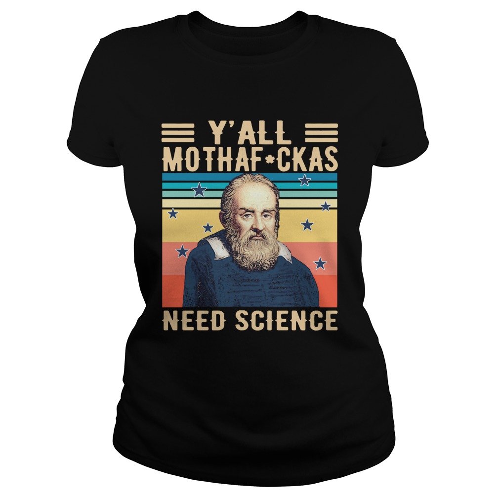 Yall Mothafackas Need Science Vintage  Classic Ladies