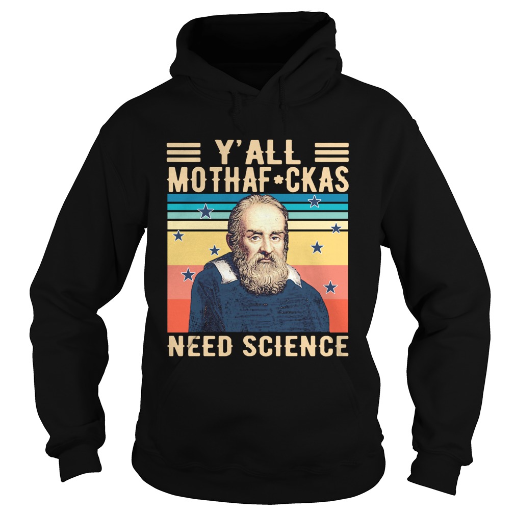 Yall Mothafackas Need Science Vintage  Hoodie