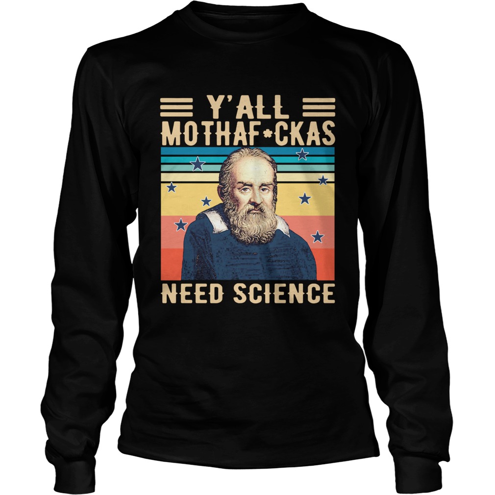 Yall Mothafackas Need Science Vintage  Long Sleeve