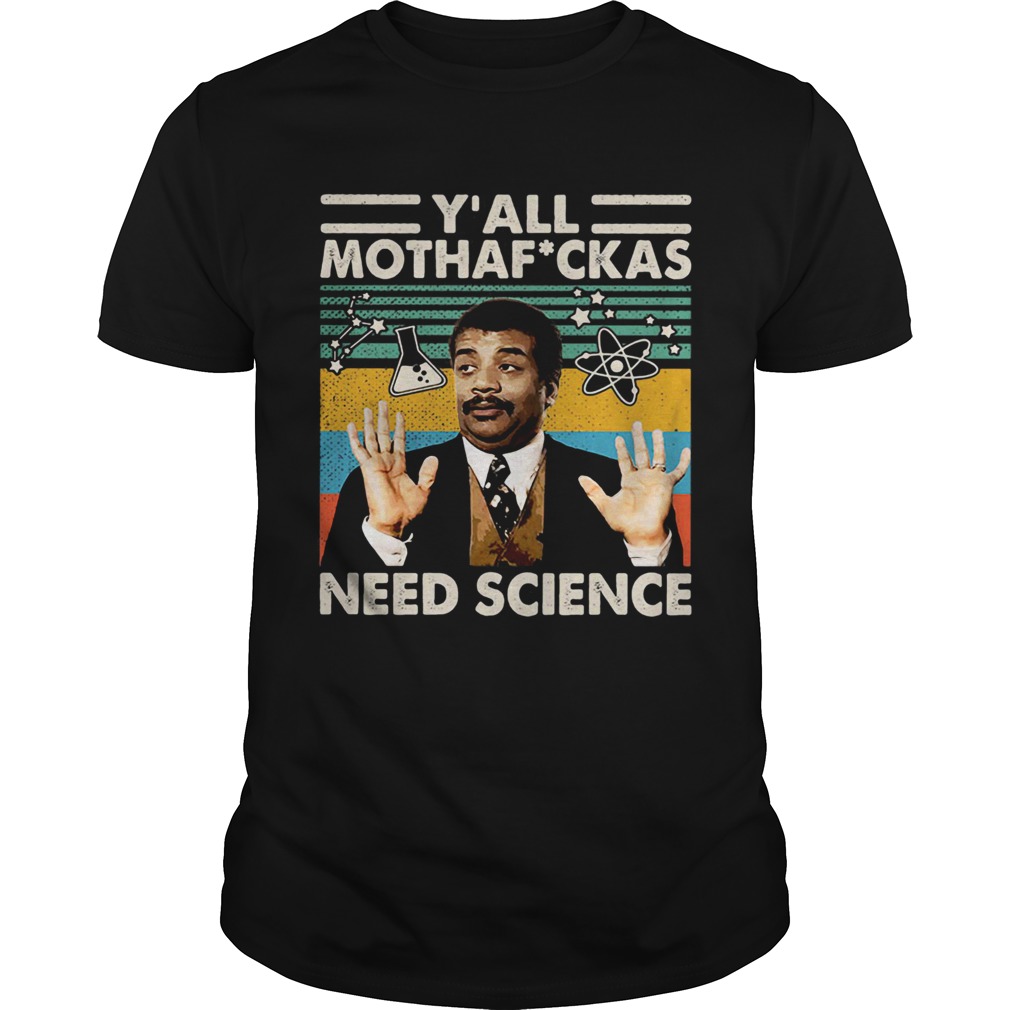 Yall Motherfkas Need Science vintage retro shirt