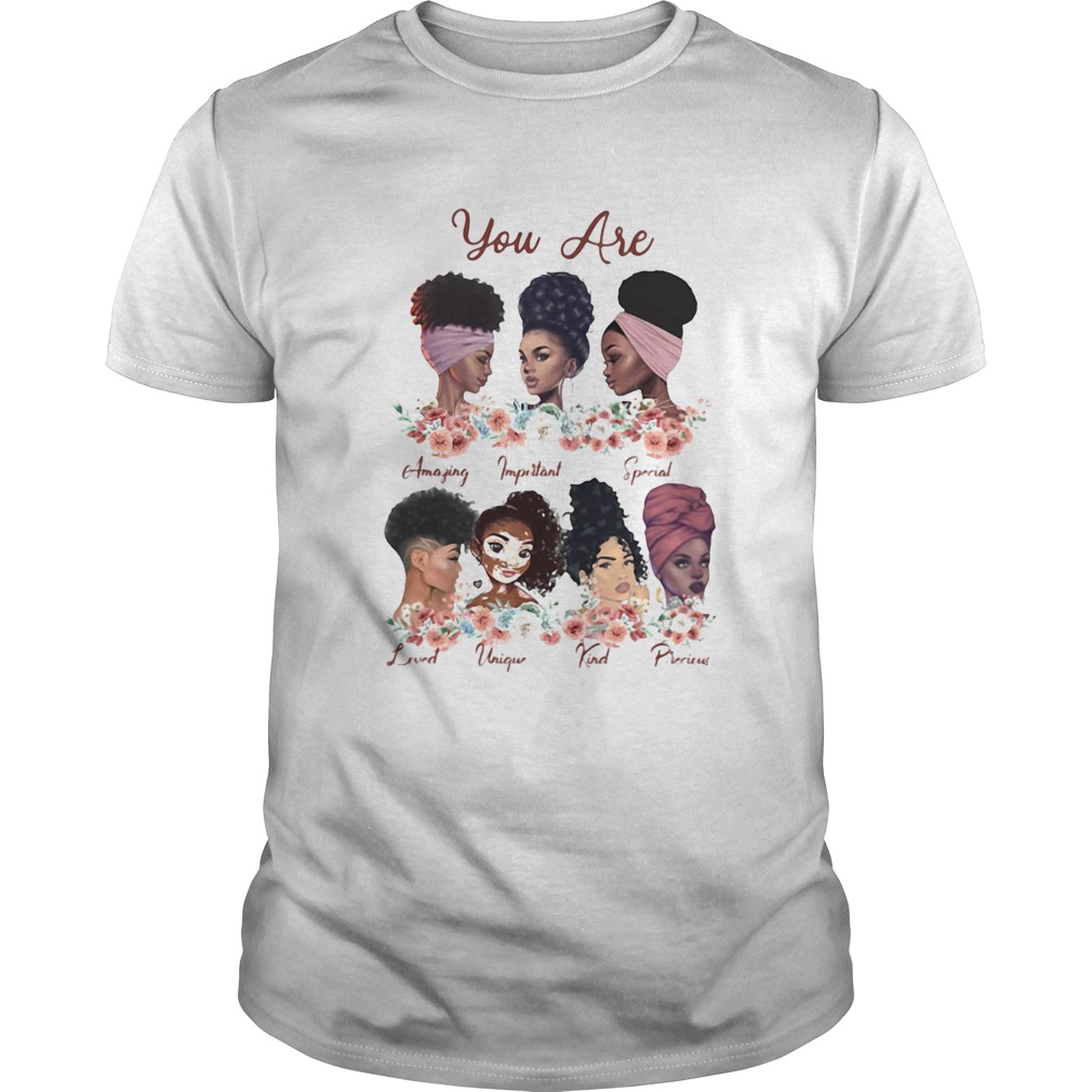 You are Amazing Black Girl Strong flower shirt