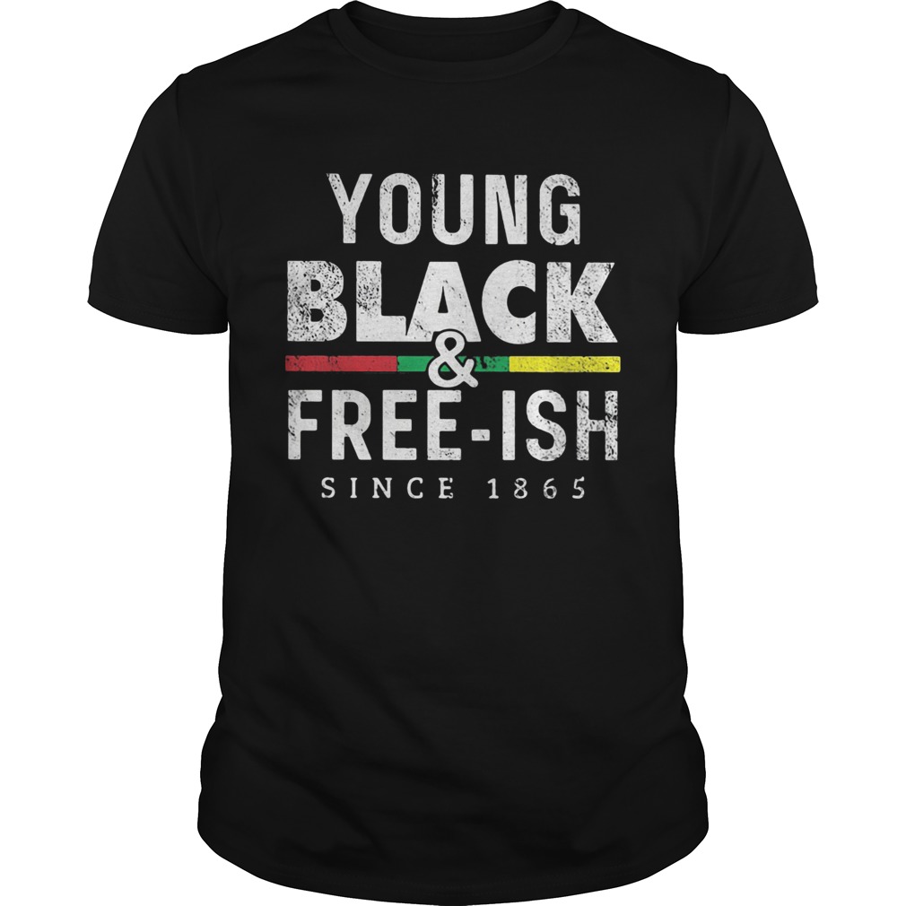 Young black and freeish since 1865 line shirt