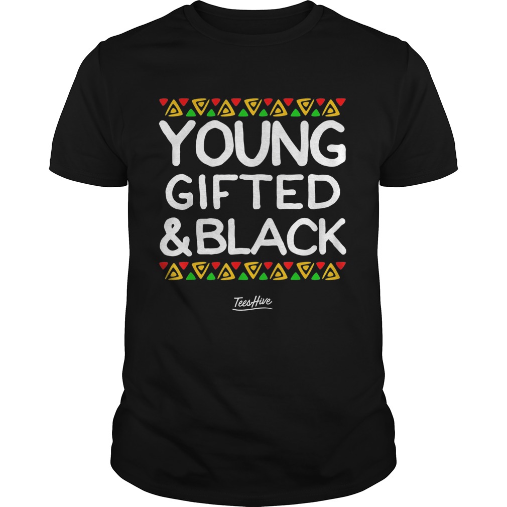 Young gifted and black teeshive shirt