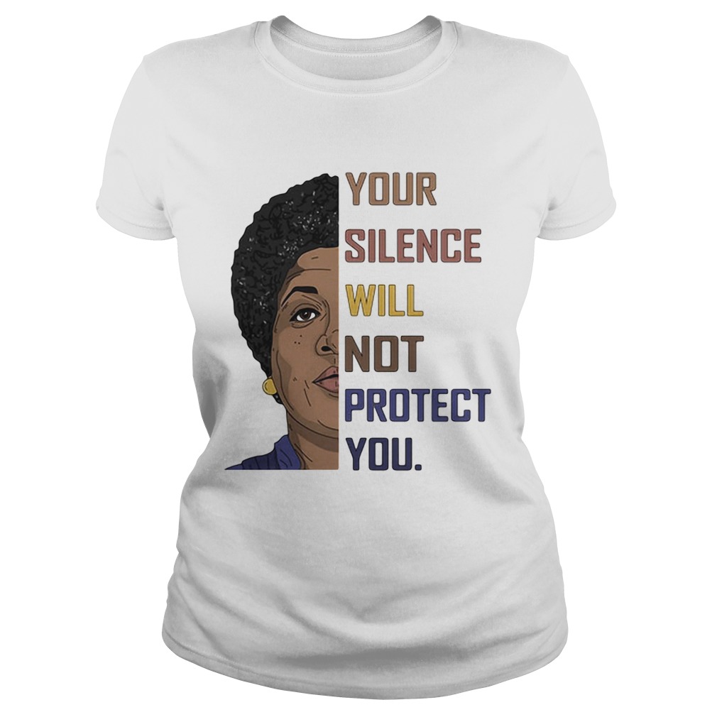 Your Silence Will Not Protect You Women  Classic Ladies