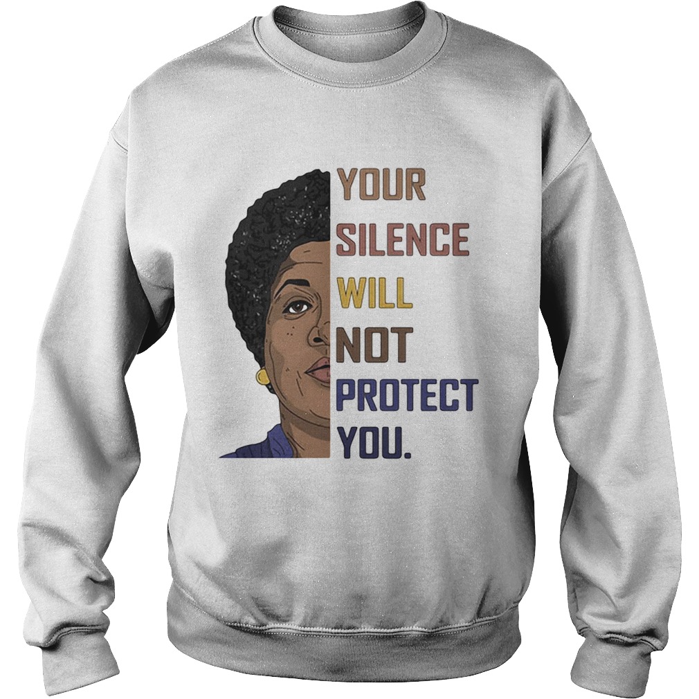 Your Silence Will Not Protect You Women  Sweatshirt