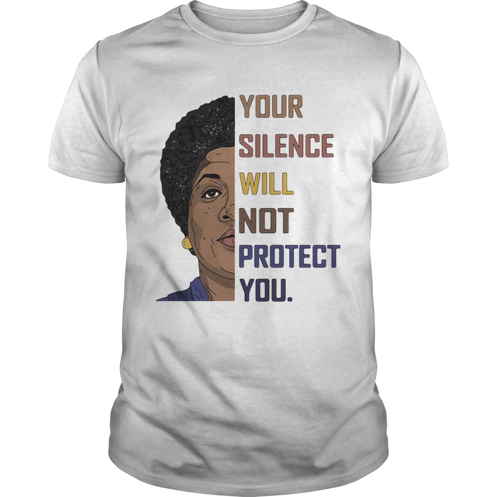 Your Silence Will Not Protect You Women  Unisex