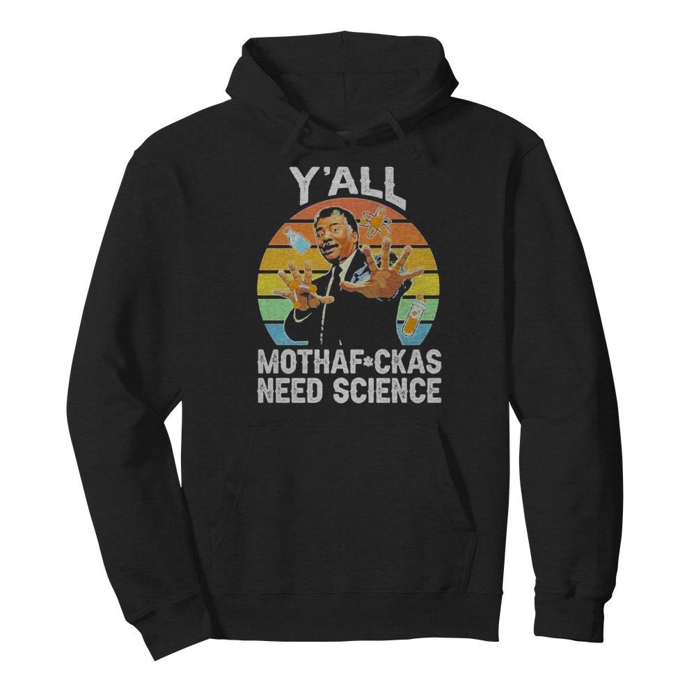 Y’all motha-fuckas need science vintage retro  Unisex Hoodie