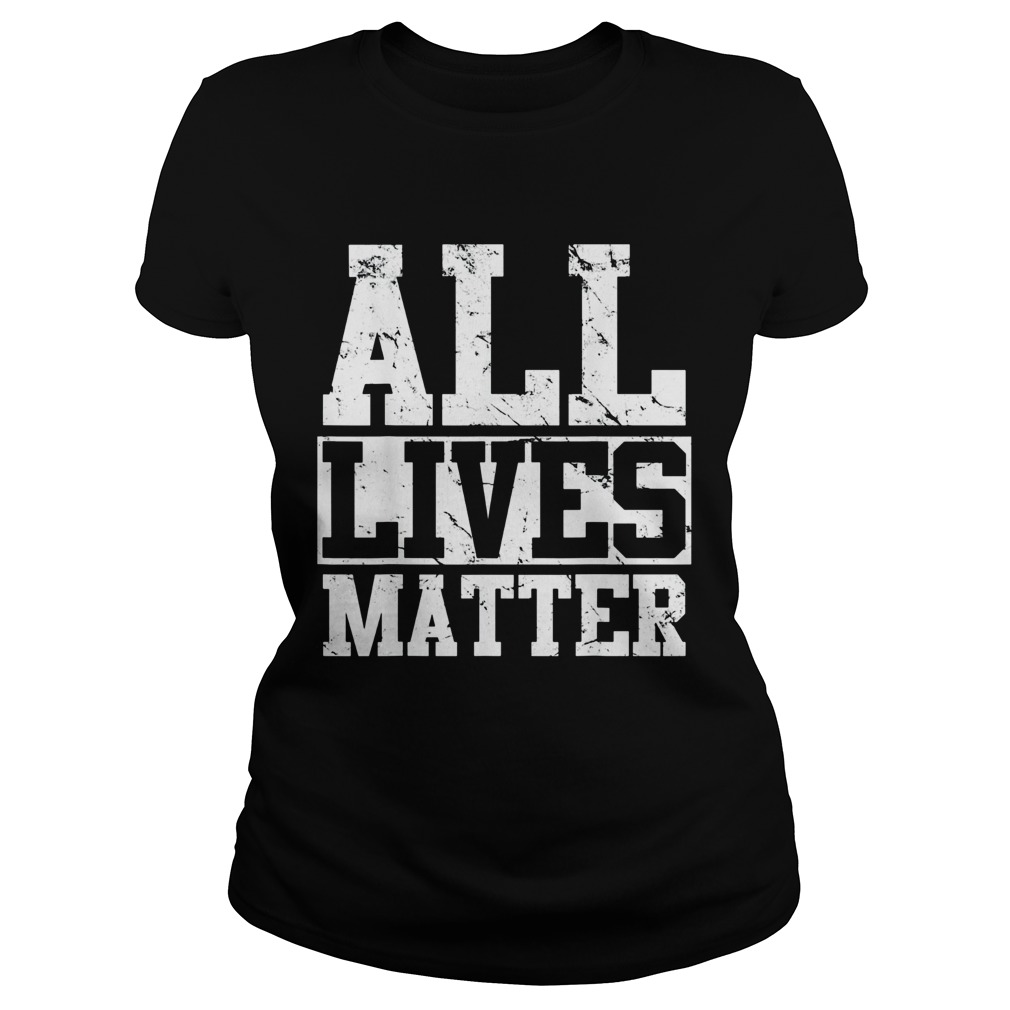 all lives matter  Classic Ladies