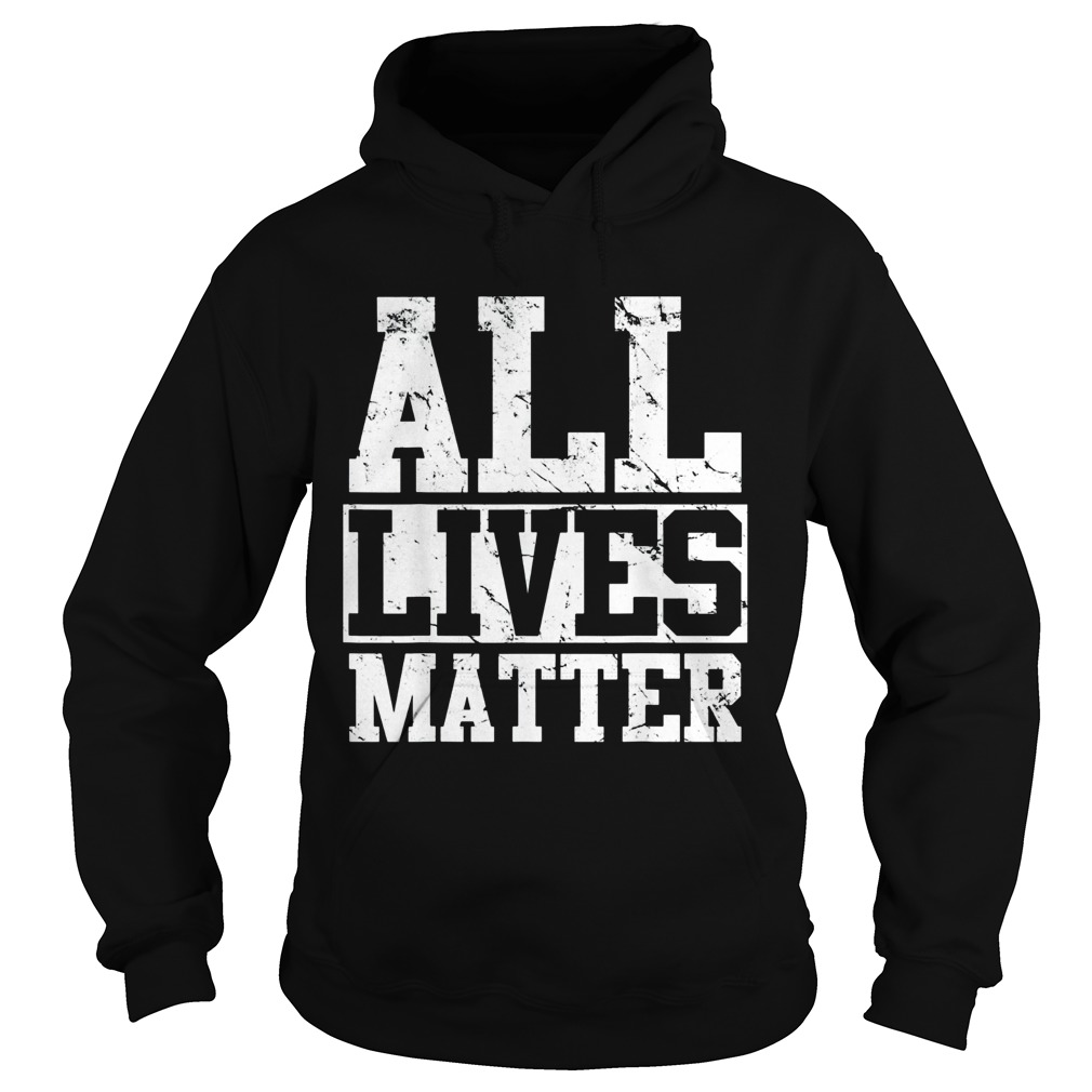 all lives matter  Hoodie