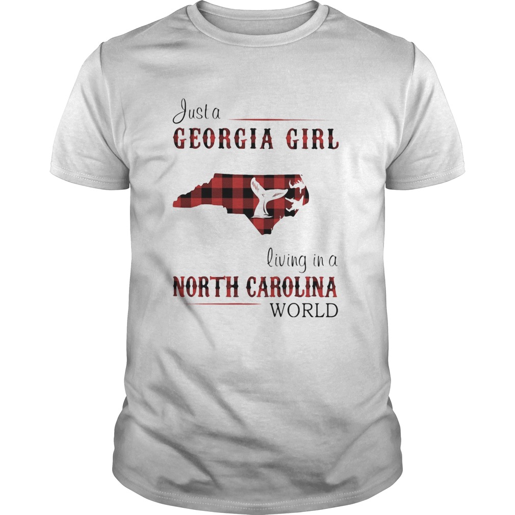 just a georgia girl living in a north carolina world shirt