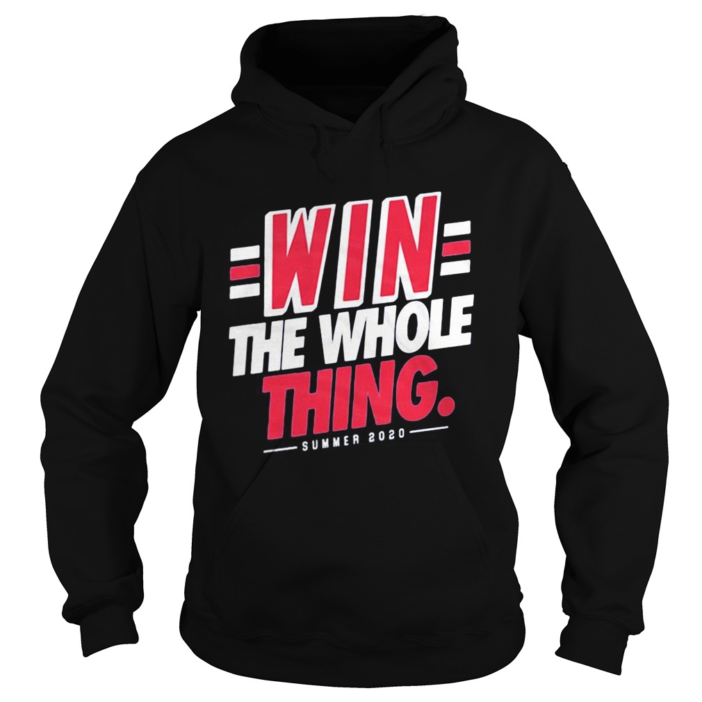 1595838514Win the whole thing summer 2020  Hoodie