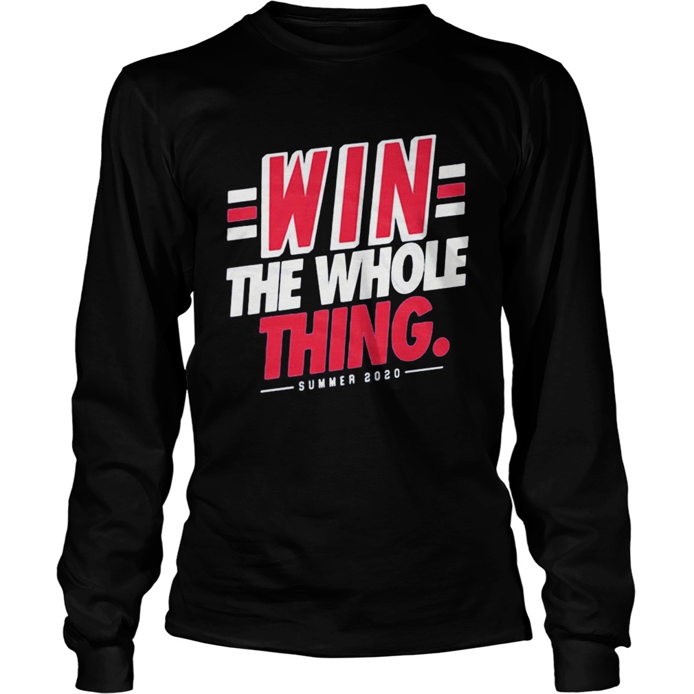 1595838514Win the whole thing summer 2020  Long Sleeve