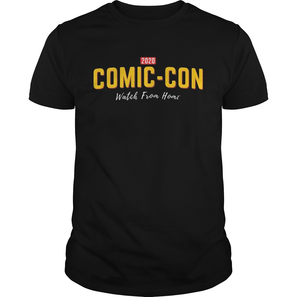 2020 comiccon watch from home shirt