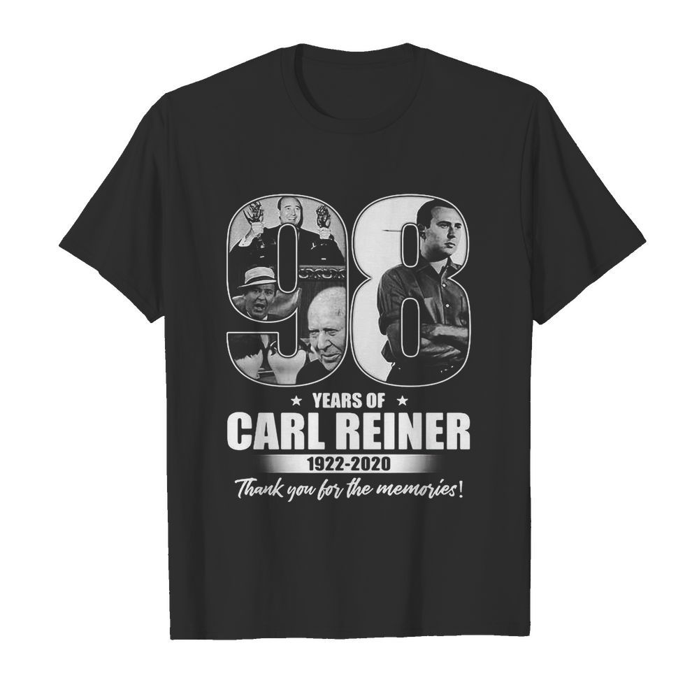 98 years of carl reiner 1922 2020 thank you for the memories stars shirt